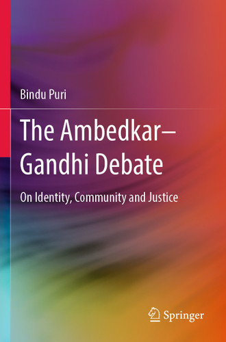 The Ambedkar–Gandhi Debate: On Identity, Community and Justice book cover by Bindu Puri
