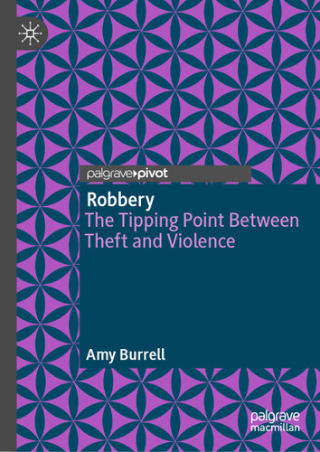 Robbery: The Tipping Point Between Theft and Violence book cover by Amy Burrell