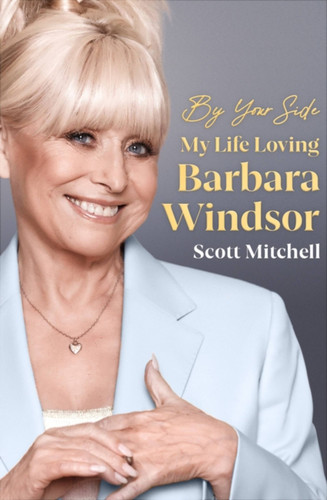 By Your Side: My Life Loving Barbara Windsor book cover by Scott Mitchell