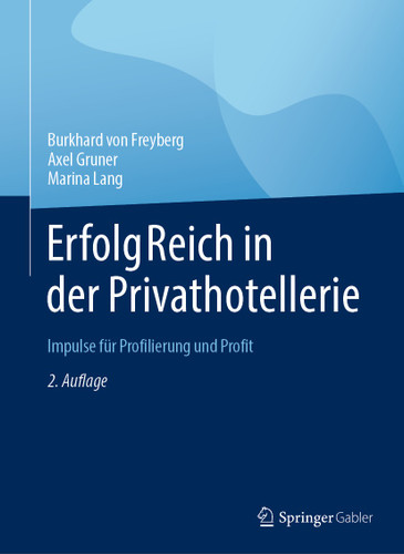 ErfolgReich in der Privathotellerie: Impulse für Profilierung und Profit book cover by Burkhard von Freyberg, Axel Gruner, Marina Lang