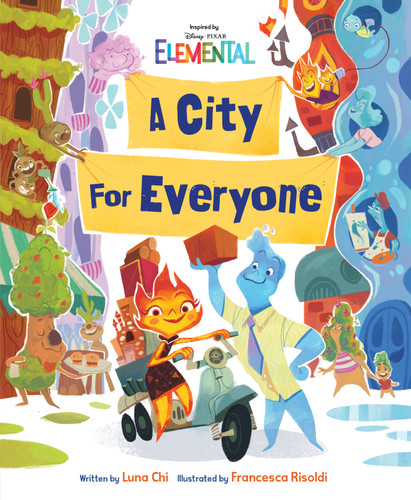 Disney/Pixar Elemental A City for Everyone book cover by Luna Chi