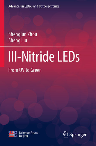 III-Nitride LEDs: From UV to Green (Advances in Optics and Optoelectronics) book cover by Shengjun Zhou, Sheng Liu