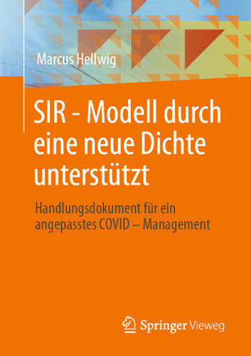 SIR - Modell durch eine neue Dichte unterstützt: Handlungsdokument für ein angepasstes COVID – Management book cover by Marcus Hellwig