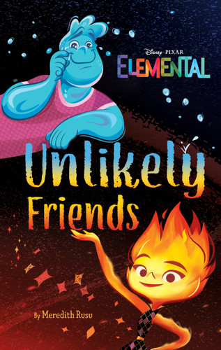 Disney/Pixar Elemental Unlikely Friends book cover by Meredith Rusu