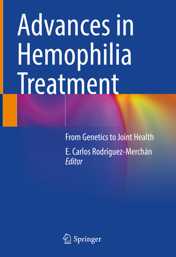 Advances in Hemophilia Treatment: From Genetics to Joint Health book cover by 