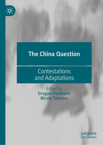 The China Question: Contestations and Adaptations book cover by 