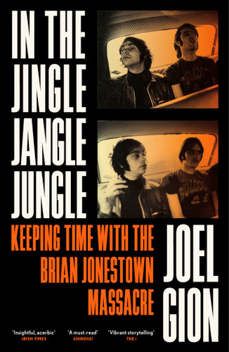 In the Jingle Jangle Jungle: Keeping Time with the Brian Jonestown Massacre book cover by Joel Gion
