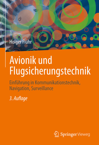 Avionik und Flugsicherungstechnik: Einführung in Kommunikationstechnik, Navigation, Surveillance book cover by Holger Flühr