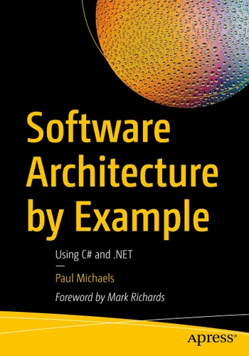 Software Architecture by Example: Using C# and .NET book cover by Paul Michaels