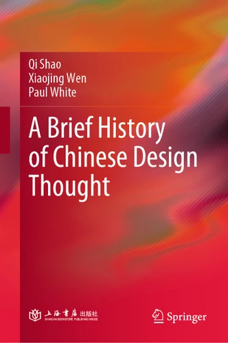 A Brief History of Chinese Design Thought book cover by Qi Shao, Xiaojing Wen, Paul White