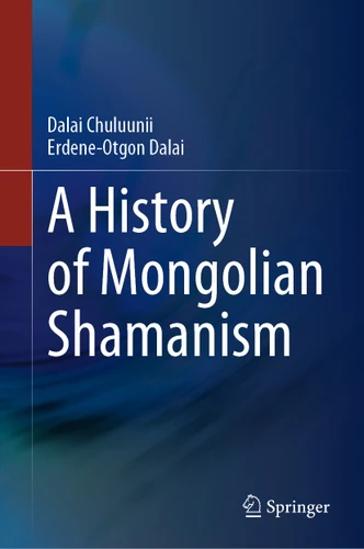 A History of Mongolian Shamanism book cover by Dalai Chuluunii, Erdene-Otgon Dalai