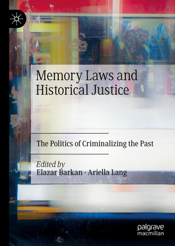 Memory Laws and Historical Justice: The Politics of Criminalizing the Past book cover by 