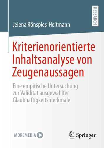 Kriterienorientierte Inhaltsanalyse von Zeugenaussagen: Eine empirische Untersuchung zur Validität ausgewählter Glaubhaftigkeitsmerkmale book cover by Jelena Rönspies-Heitmann