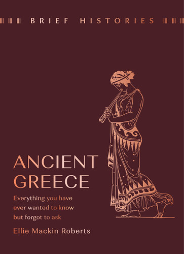Brief Histories: Ancient Greece (Brief Histories) book cover by Ellie Mackin Roberts