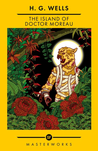 The Island Of Doctor Moreau (S.F. MASTERWORKS) book cover by HG Wells