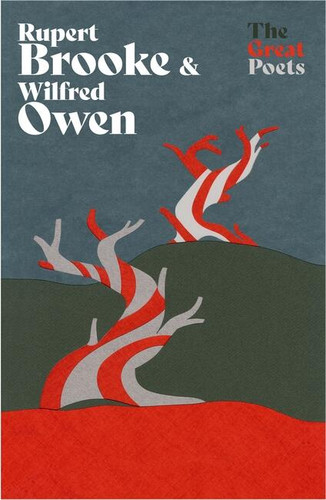 Rupert Brooke & Wilfred Owen: Heartbreakingly beautiful poems from the First World War poets book cover by Rupert Brooke