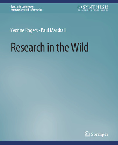Research in the Wild (Synthesis Lectures on Human-Centered Informatics) book cover by Yvonne Rogers, Paul Marshall