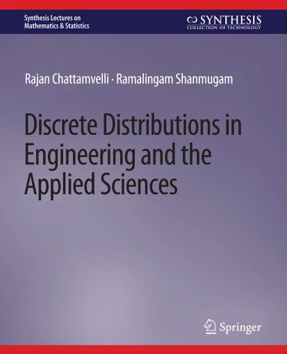 Discrete Distributions in Engineering and the Applied Sciences (Synthesis Lectures on Mathematics & Statistics) book cover by Rajan Chattamvelli, Ramalingam Shanmugam