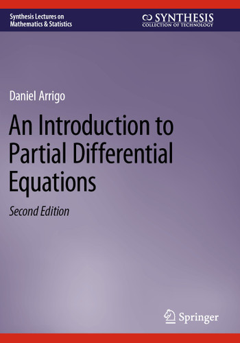 An Introduction to Partial Differential Equations (Synthesis Lectures on Mathematics & Statistics) book cover by Daniel Arrigo