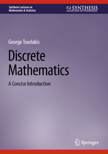 Discrete Mathematics: A Concise Introduction (Synthesis Lectures on Mathematics & Statistics) book cover by George Tourlakis