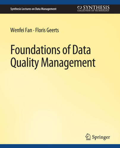 Foundations of Data Quality Management (Synthesis Lectures on Data Management) book cover by Wenfei Fan, Floris Geerts