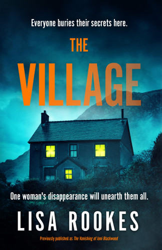 The Village: A brilliantly chilling and thrilling mystery debut novel book cover by Lisa Rookes