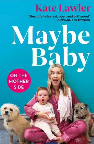 Maybe Baby: On the Mother Side book cover by Kate Lawler