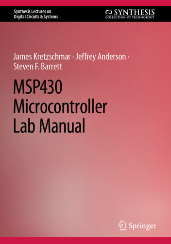 MSP430 Microcontroller Lab Manual (Synthesis Lectures on Digital Circuits & Systems) book cover by James Kretzschmar, Jeffrey Anderson, Steven F. Barrett
