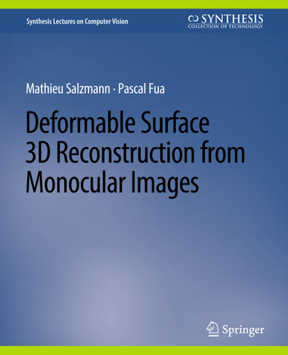 Deformable Surface 3D Reconstruction from Monocular Images (Synthesis Lectures on Computer Vision) book cover by Mathieu Salzmann, Pascal Fua