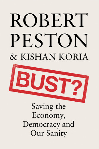 Bust?: How to Replace Culture Wars with Common Cause book cover by Robert Peston