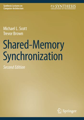 Shared-Memory Synchronization (Synthesis Lectures on Computer Architecture) book cover by Michael L. Scott, Trevor Brown