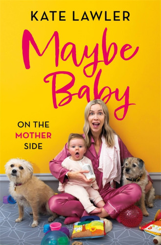 Maybe Baby: On the Mother Side book cover by Kate Lawler