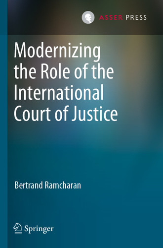 Modernizing the Role of the International Court of Justice book cover by Bertrand Ramcharan
