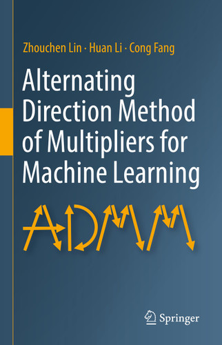Alternating Direction Method of Multipliers for Machine Learning [9789811698392]
