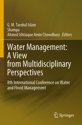 Water Management: A View from Multidisciplinary Perspectives: 8th International Conference on Water and Flood Management book cover by 
