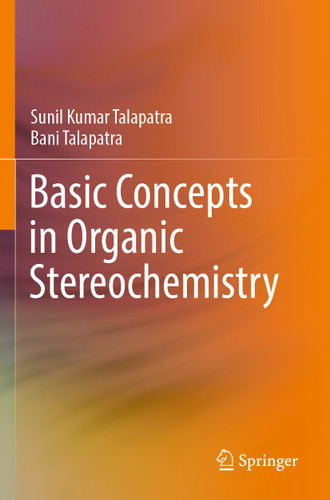 Basic Concepts in Organic Stereochemistry book cover by Sunil Kumar Talapatra, Bani Talapatra