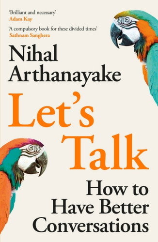 Let's Talk: How to Have Better Conversations book cover by Nihal Arthanayake