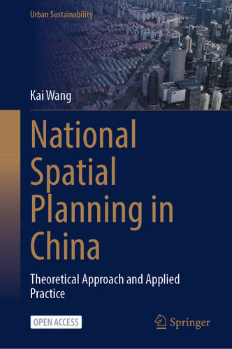 National Spatial Planning in China: Theoretical Approach and Applied Practice (Urban Sustainability) book cover by Kai Wang