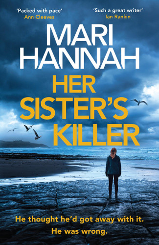 Her Sister's Killer: A brand-new Northumbria CID Stone and Oliver thriller (Stone and Oliver) book cover by Mari Hannah