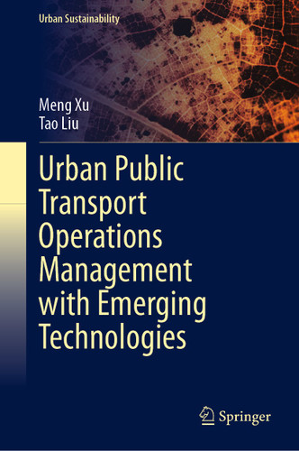 Urban Public Transport Operations Management with Emerging Technologies (Urban Sustainability) book cover by Meng Xu, Tao Liu