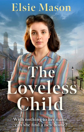 The Loveless Child (The Sixteen Streets) book cover by Elsie Mason