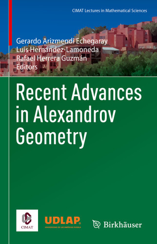 Recent Advances in Alexandrov Geometry (CIMAT Lectures in Mathematical Sciences) book cover by 