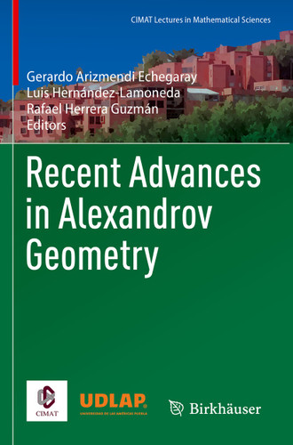 Recent Advances in Alexandrov Geometry (CIMAT Lectures in Mathematical Sciences) book cover by 