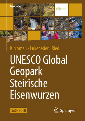 UNESCO Global Geopark Steirische Eisenwurzen (Geoparks) book cover by Gabriel Kirchmair, Alexander Lukeneder, Wolfgang Christoph Riedl
