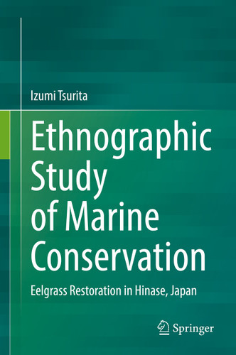 Ethnographic Study of Marine Conservation: Eelgrass Restoration in Hinase, Japan book cover by Izumi Tsurita