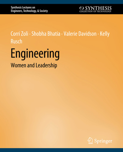 Engineering: Women and Leadership (Synthesis Lectures on Engineers, Technology, & Society) book cover by Corri Zoli, Shobha Bhatia, Valerie Davidson, Kelly Rusch