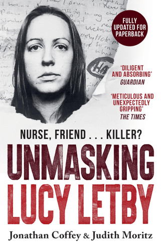 Unmasking Lucy Letby: The Untold Story of the Killer Nurse – as seen on BBC Panorama book cover by Jonathan Coffey, Judith Moritz