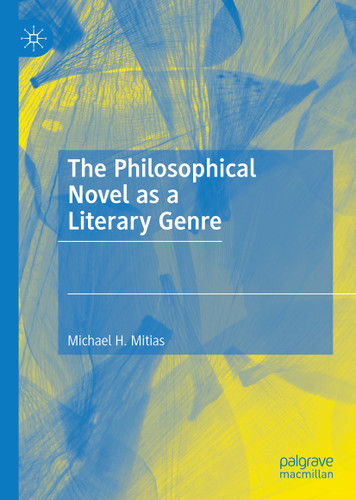 The Philosophical Novel as a Literary Genre book cover by Michael H. Mitias