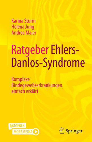 Ratgeber Ehlers-Danlos-Syndrome: Komplexe Bindegewebserkrankungen einfach erklärt book cover by Karina Sturm, Helena Jung, Andrea Maier