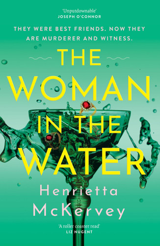 The Woman in the Water: The twisty, atmospheric thriller that dares to answer one of literature’s unsolved mysteries book cover by Henrietta McKervey